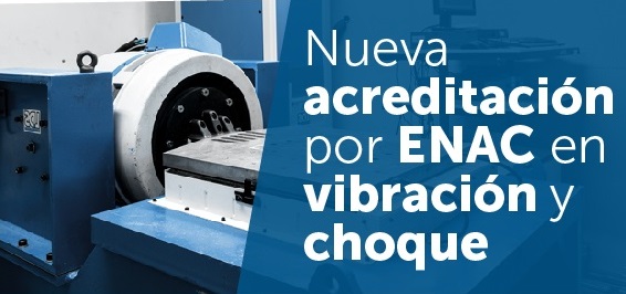 Nuevas acreditaciones de ENAC para el Laboratorio de Vibraciones de ITAINNOVA